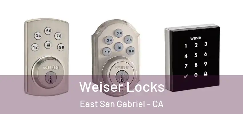  Weiser Locks East San Gabriel - CA